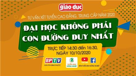 Đại học không phải con đường duy nhất 2020 - Bình Phước