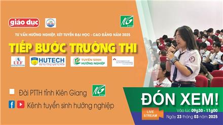 Tư vấn xét tuyển ĐH – CĐ năm 2025 tại Kiên Giang