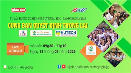 Cùng bạn quyết định tương lai 2025 tại An Giang