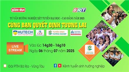 Cùng bạn quyết định tương lai 2025 tại Bà Rịa - Vũng Tàu