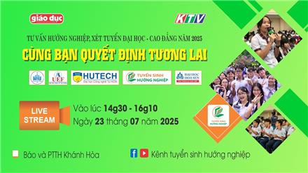 Cùng bạn quyết định tương lai 2025 tại Khánh Hòa