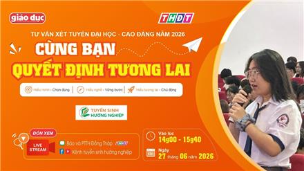 Cùng bạn quyết định tương lai 2026 tại Đồng Tháp