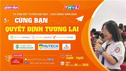 Cùng bạn quyết định tương lai 2026 tại Vĩnh Long