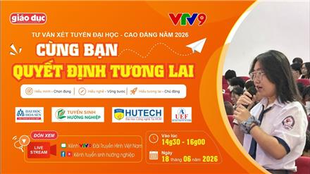 Cùng bạn quyết định tương lai 2026 trên kênh VTV9