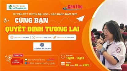 Cùng bạn quyết định tương lai 2026 tại Cần Thơ