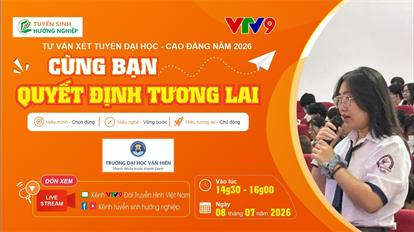 Cùng bạn quyết định tương lai 2026 trên kênh VTV9 (ngày 8/7/2026)