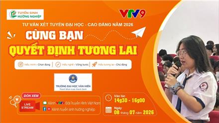 Cùng bạn quyết định tương lai 2026 trên kênh VTV9 (ngày 8/7/2026)