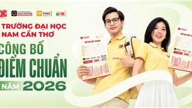 Đại học Nam Cần Thơ công bố điểm chuẩn năm 2026