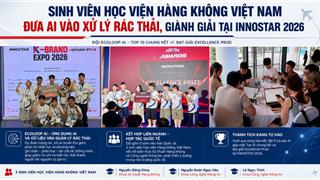 Sinh viên Học viện Hàng không Việt Nam đưa AI vào xử lý rác thải, giành giải tại Innostar 2026