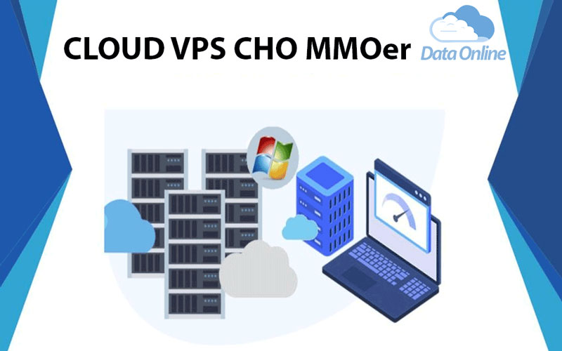 Cloud VPS giá rẻ, lựa chọn đúng cho các MMOer - thay thế VPS truyền thống