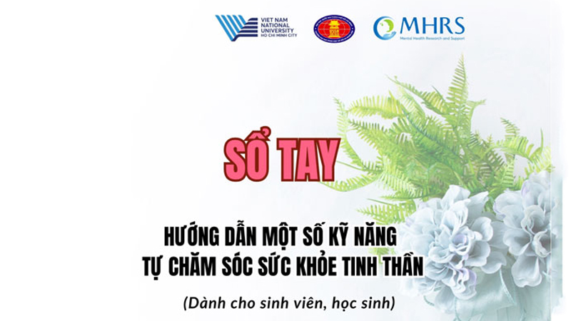 Trường ĐH KHXH&NV TP.HCM ra mắt bộ Sổ tay Chăm sóc Sức khỏe tinh thần cho HSSV và đội ngũ tư vấn học đường